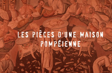 Pompéi, sur les traces des Romains - Épisode 5 : Les pièces d'une maison pompéienne