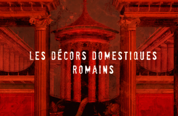 Pompéi, sur les traces des Romains - Épisode 3 : Les décors domestiques romains