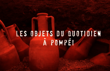 Pompéi, sur les traces des Romains - Épisode 7 : Les objets du quotidien à Pompéi