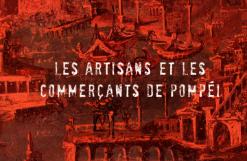 Pompéi, sur les traces des Romains - Épisode 9 : Les artisans et les commerçants de Pompéi